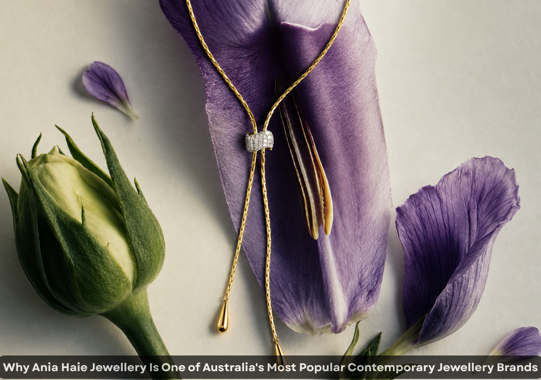 Why Ania Haie Jewellery Is One of Australia's Most Popular Contemporary Jewellery Brands